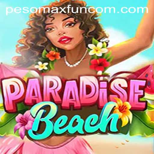 Discover the Thrills of ParadiseBeach with PESOMAX FUN